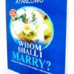 Whom Shall I Marry? By Dr. Bamidele Ayanlowo